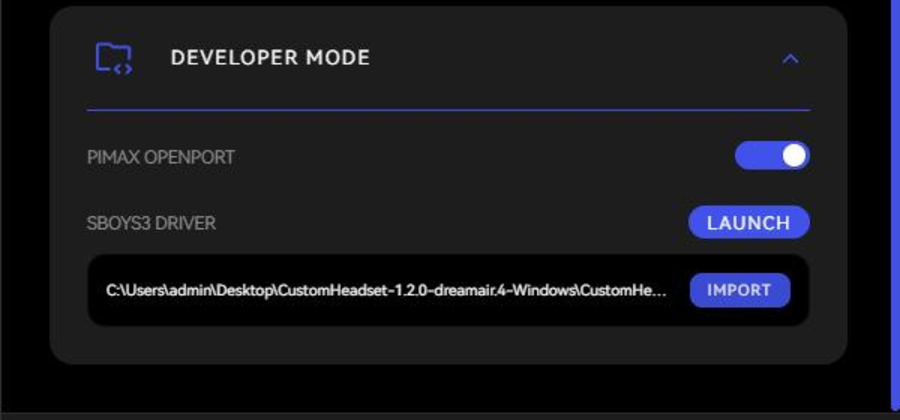Pimax EVO Developer Mode with Pimax OpenPort switched on and the SBoys3 driver Launch and Import buttons